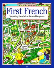 Cover of: First French/Speaking French for the Real Beginner by Kathy Gemmell, Jenny Tyler