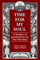 Cover of: Time for My Soul: A Treasury of Jewish Stories for Our Holy Days