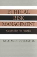 Cover of: Ethical Risk Management: Guidelines for Practice