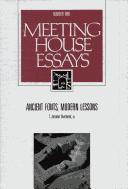 Cover of: Ancient Fonts, Modern Lessons (Meeting House Essays)