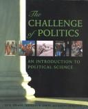 Cover of: The Challenge of Politics: An Introduction to Political Science