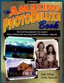 The amazing PhotoDeluxebook by Kate O'Day