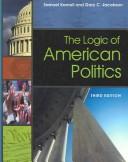 Cover of: The Logic Of American Politics