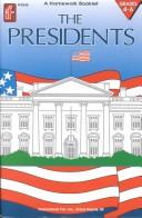 Cover of: The Presidents, Grades 4-6: A Homework Booklet