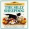 Cover of: The Silly Sheepdog (Farmyard Tales Readers)
