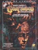Cover of: Ramsey Campbell's Goatswood and Less Pleasant Places: A Present Day Severn Valley Sourcebook and Campaign for Call of Cthulhu