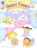 Cover of: Quiet Times: Relaxation Activities for Young Children