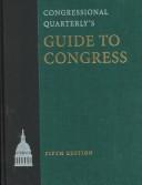 Cover of: Congressional Quarterly's Guide to Congress by CQ Press