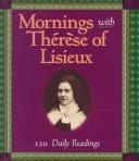 Cover of: Mornings with Thérèse of Lisieux by Saint Thérèse de Lisieux
