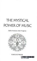 Mystical Power of Music by Avraham Arieh Turgman