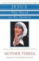 Cover of: Jesus, the Word to be spoken by Saint Mother Teresa