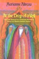 At the drop of a veil by Marianne Alireza