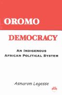 Cover of: Oromo Democracy: An Indigenous African Political System