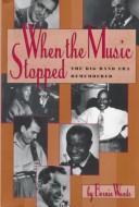 Cover of: When the music stopped by Bernie Woods