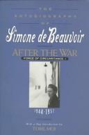 Cover of: After the War: Force of Circumstance, 1944-1952 (Autobiography of Simone De Beauvoir)