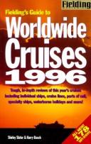 Cover of: Fielding's Worldwide Cruises 1996 (Serial) by Shirley Slater, Harry Basch