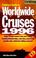 Cover of: Fielding's Worldwide Cruises 1996 (Serial)