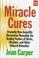 Cover of: Miracle cures