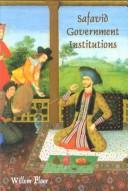 Cover of: Safavid Government Institutions by Willem M. Floor