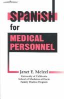 Cover of: Spanish for Medical Personnel by Janet E. Meizel, Janet E. Meizel