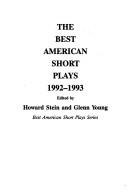 Cover of: The best American short plays, 1992-1994 by edited by Howard Stein and Glenn Young.