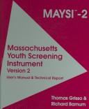 Cover of: Massachusetts Youth Screening Instrument -version 2 2006 (Maysi-2): User's Manual and Technical Report
