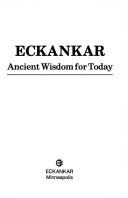 Cover of: Eckankar: Ancient Wisdom for Today by Todd Cramer, Doug Munson