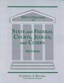 Cover of: Bna's Directory of State and Federal Courts, Judges, and Clerks 2002: A State-By-State and Federal Listing (Bna's Directory of State and Federal Courts, Judges and Clerks, 2002)