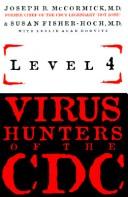 Cover of: Level 4: Virus Hunters of the CDC