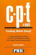 Cover of: Cpt & Hcpcs Coding Made Easy!: A Comprehensive Guide To Cpt And Hcpcs Coding For Health Care Professionals