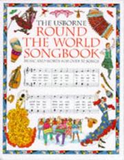 Cover of: The Usborne Round the World Songbook (Songbook Series)