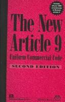 Cover of: The New Article 9, Uniform Commercial Code