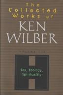 Cover of: Sex, ecology, spirituality by Ken Wilber