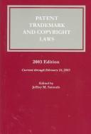 Cover of: Patent, Trademark, and Copyright Laws 2003: Current Through February 10, 2003 (Patent, Trademark, and Copyright Laws, 2003)