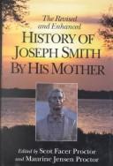 Cover of: The revised and enhanced History of Joseph Smith by his mother by Smith, Lucy