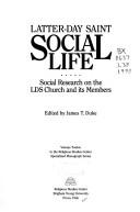 Cover of: Latter-Day Saint Social Life: Social Research on  the Lds Church and Its Members (Religious Studies Center Specialized Monograph Series;, V. 12)