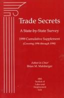 Cover of: Trade Secrets: A State-By-State Survey 1999 Cumulative Supplement