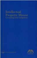 Intellectual Property Misuse by James B. Kobak