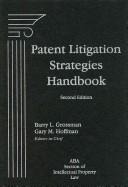 Cover of: Patent litigation strategies handbook