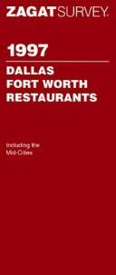 Cover of: Zagat Survey 1997 Dallas Fort Worth Restaurants (Annual)