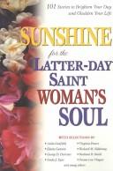 Cover of: Sunshine for the Latter-day Saint woman's soul by Anita Canfield