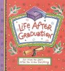 Cover of: Life After Graduation