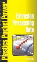 Cover of: Extrusion Processing Data