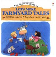 Cover of: The Usborne Book of Lots More Farmyard Tales by Heather Amery