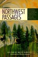 Cover of: Northwest Passages: A Literary Anthology of the Pacific Northwest from Coyote Tales to Roadside Attractions