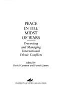 Cover of: Peace in the midst of wars by edited by David Carment and Patrick James.