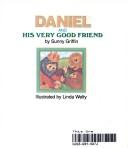 Cover of: Daniel and His Very Good Friend: Little Landol (Did You Know Old Testament Bible Story)