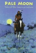 Cover of: Pale moon: tales of the American Indians