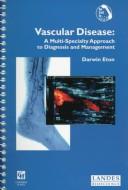 Cover of: On call in-- vascular disease: a multi-specialty approach to diagnosis and management