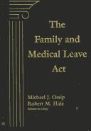 Cover of: The Family and Medical Leave Act